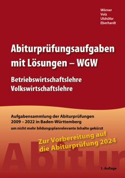 Abiturprüfungsaufgaben mit Lösungen (WGW) für Abitur 2024