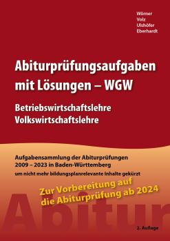 Abiturprüfungsaufgaben mit Lösungen (WGW) für Abitur ab 2024
