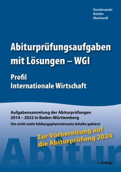 Abiturprüfungsaufgaben mit Lösungen (WGI) für Abitur 2024