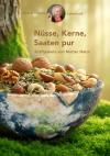 Nüsse, Kerne, Saaten pur ... – Vorbestellung